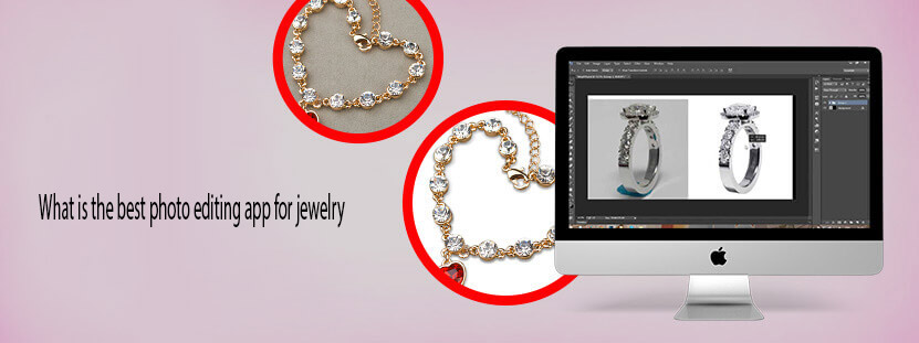 What-is-the-best-photo-editing-app-for-jewelry